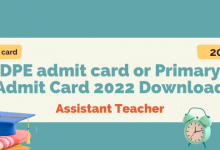 DPE admit card or Primary Admit Card 2022 Download - Assistant Teacher