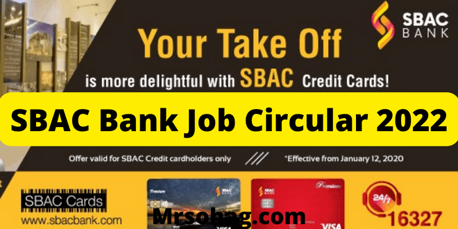 এসবিএসি ব্যাংক লিমিটেড নিয়োগ ২০২২ (SBAC Bank Job Circular 2022)